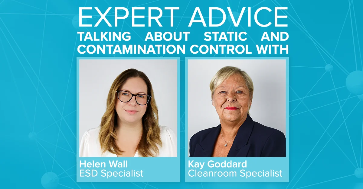 Expert Advice - Talking about Static and Contamination Control